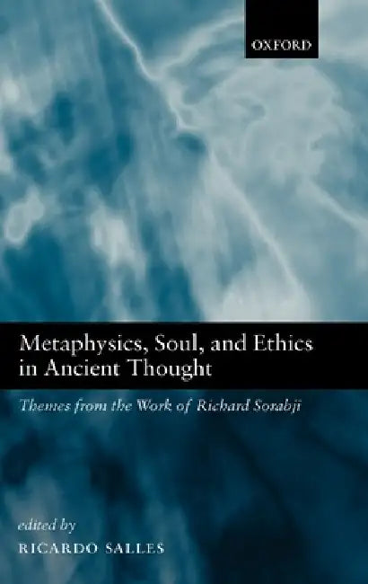 Metaphysics, Soul, and Ethics in Ancient Thought (English, Ricardo Salles)