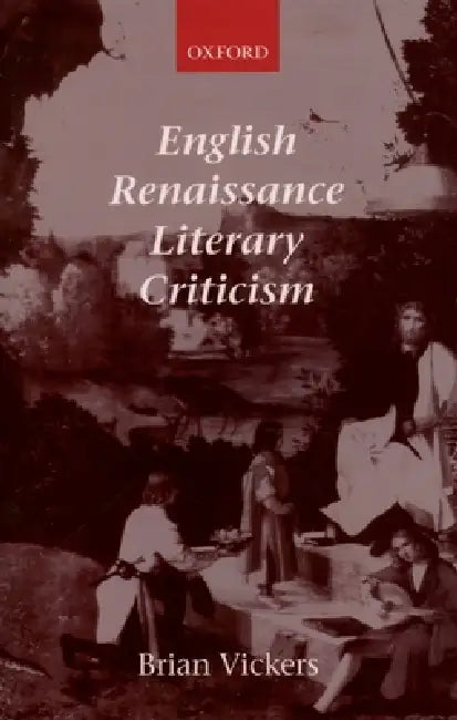 English Renaissance Literary Criticism (English, Brian Vickers)