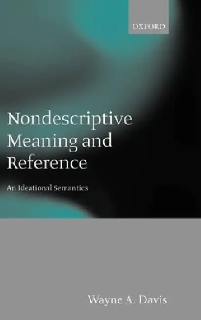 Nondescriptive Meaning and Reference (English, Wayne Davis | Wayne a. Davis)