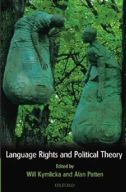 Language Rights and Political Theory (English, Will Kymlicka | Alan Patten)