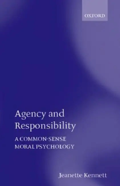 Agency and Responsibility (English, Jeanette Kennett)