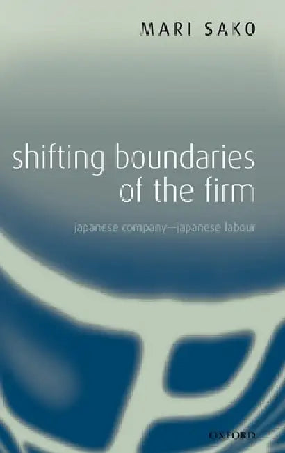 Shifting Boundaries of the Firm (English, Mari Sako)