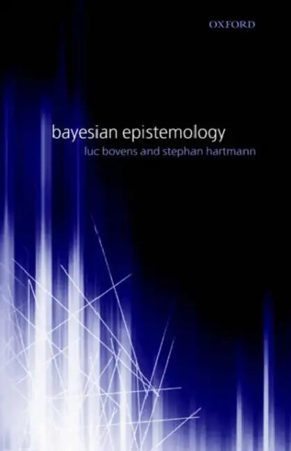 Bayesian Epistemology (English, Luc Bovens | Stephan Hartmann | Oxford University Press)