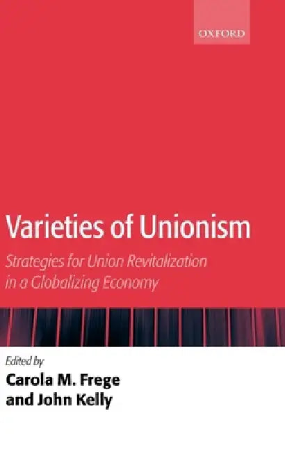 Varieties of Unionism (English, Carola Frege | John Kelly)