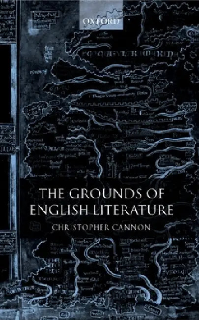 The Grounds of English Literature (English, Christopher Cannon)