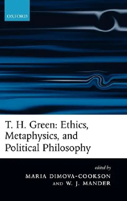 T. H. Green (English, Maria Dimova-Cookson | William J. Mander)