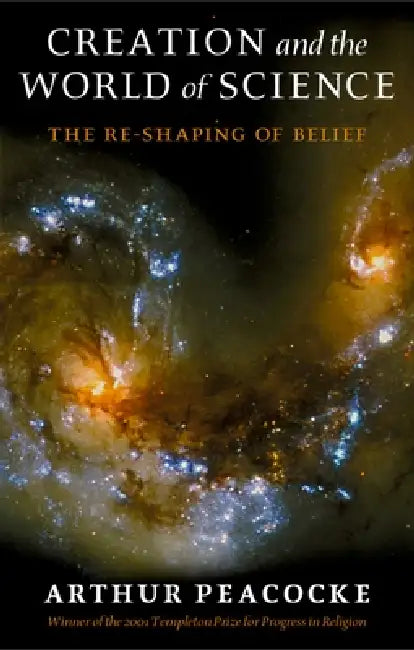 Creation and the World of Science (English, A. R. Peacocke | Arthur Peacocke)