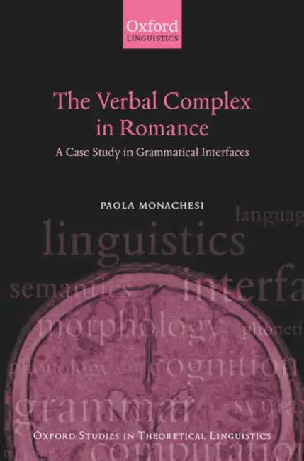The Verbal Complex in Romance (English, Paola Monachesi)