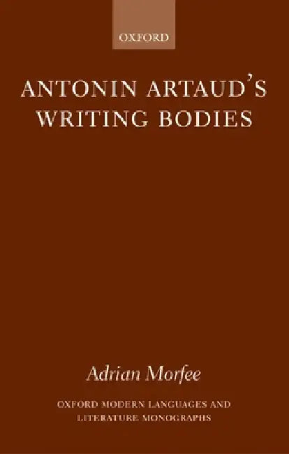 Antonin Artaud's Writing Bodies (English, Adrian Morfee)