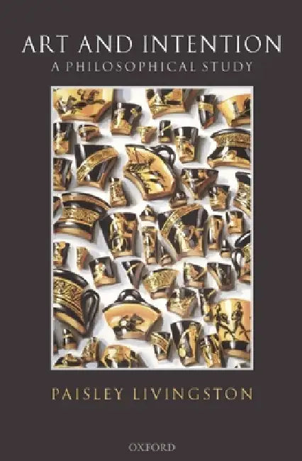 Art and Intention (English, Paisley Livingston)