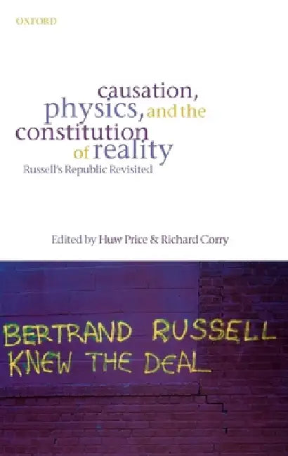 Causation, Physics, and the Constitution of Reality (English, Huw Price | Richard Corry | H. Price)