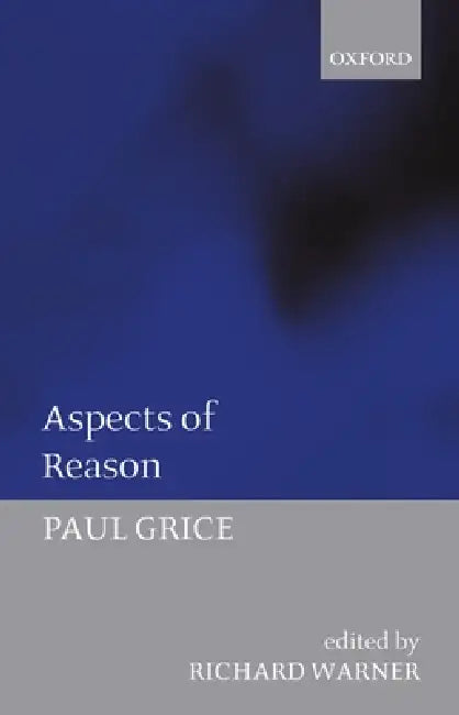 Aspects of Reason (English, Paul Grice | Richard Warner)