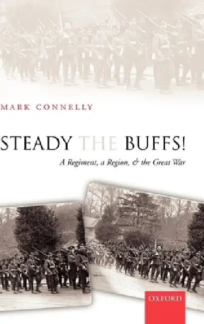 Steady the Buffs! (English, Mark Connelly)