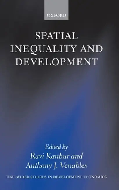 Spatial Inequality and Development (English, Anthony J. Venables | Ravi Kanbur)
