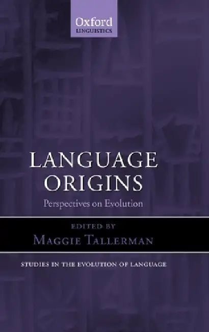Language Origins (English, Maggie Tallerman)
