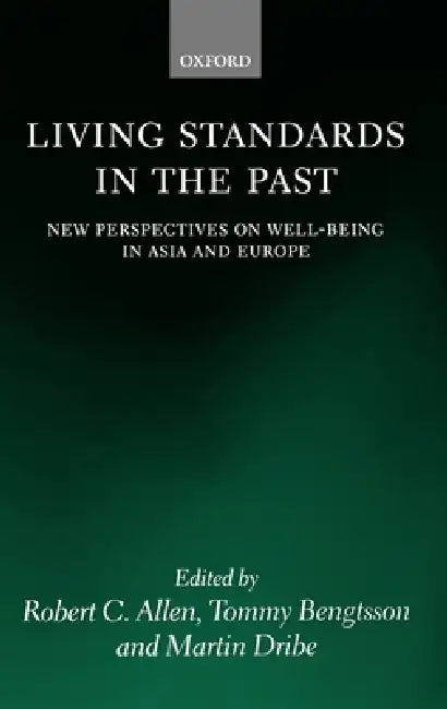 Living Standards in the Past (English, Robert C. Allen | Tommy Bengtsson | Martin Dribe)