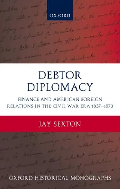 Debtor Diplomacy (English, Jay Sexton | J. Sexton)