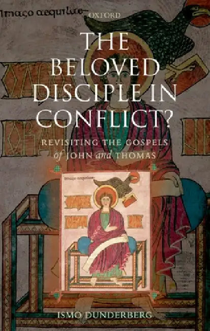 The Beloved Disciple in Conflict? (English, Ismo Dunderberg)