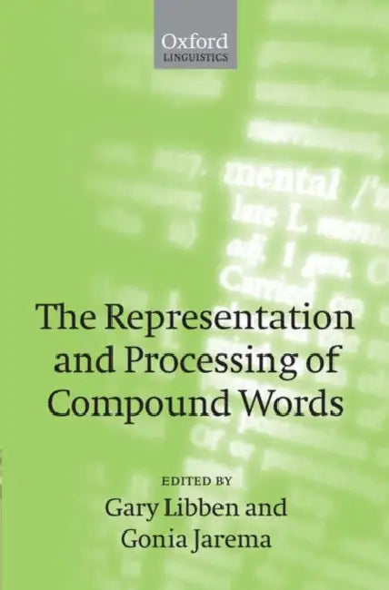 The Representation and Processing of Compound Nouns (English, Gary Libben | Gonia Jarema)