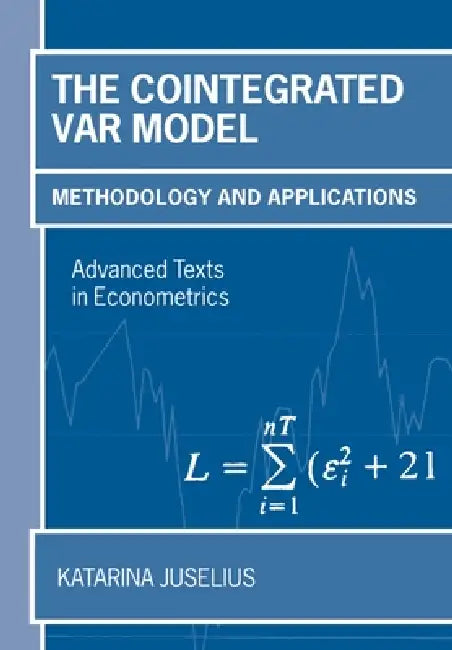 The Cointegrated VAR Model (English, Katarina Juselius)