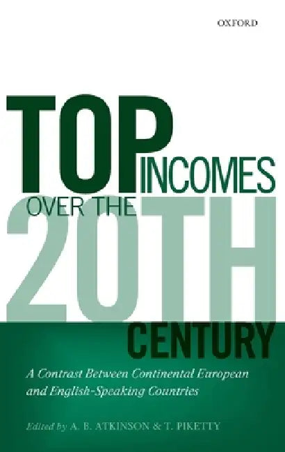 Top Incomes Over the Twentieth Century (English, A. B. Atkinson | Thomas Piketty)