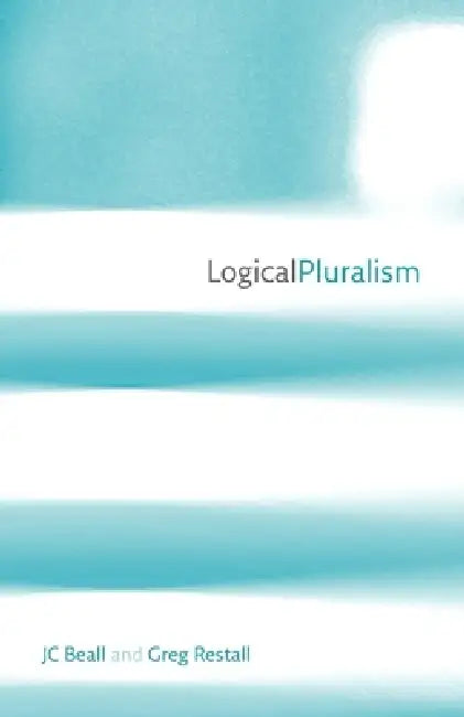 Logical Pluralism (English, J. C. Beall | Greg Restall)