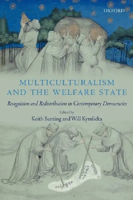Multiculturalism and the Welfare State (English, Keith Banting | Will Kymlicka)