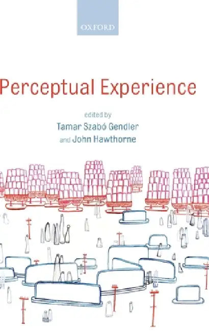 Perceptual Experience (English, Tamar Szabo Gendler | John Hawthorne)