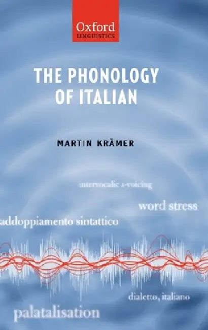 The Phonology of Italian (English, Martin Kramer)