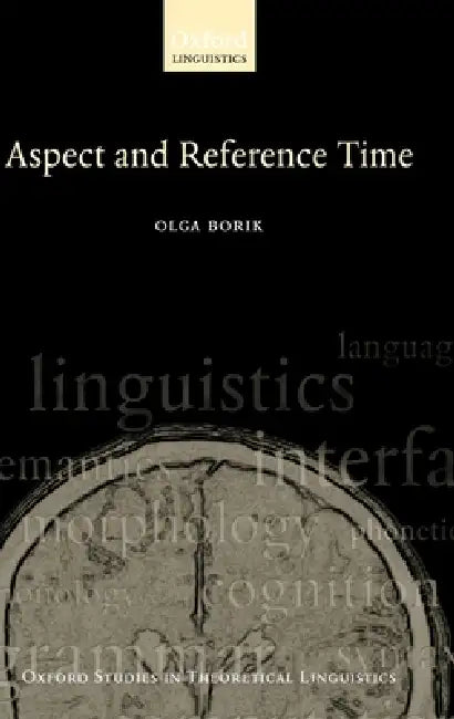 Aspect and Reference Time (English, Olga Borik)
