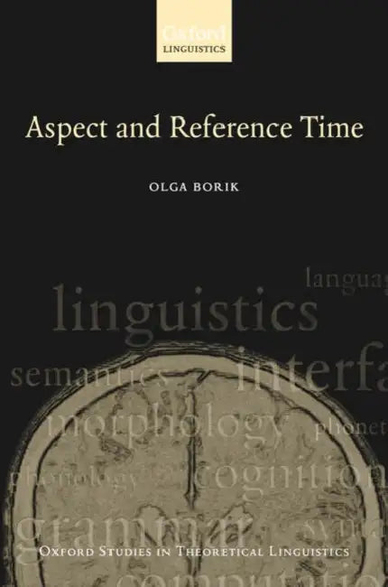 Aspect and Reference Time (English, Olga Borik)