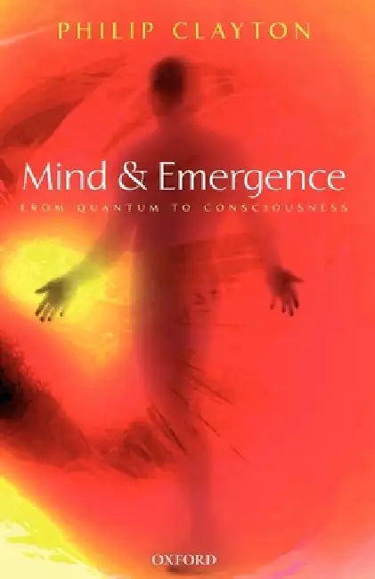 Mind and Emergence (English, Philip Clayton)