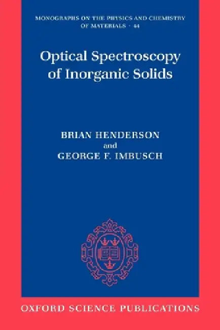 Optical Spectroscopy of Inorganic Solids (English, Brian Henderson | George F. Imbusch)