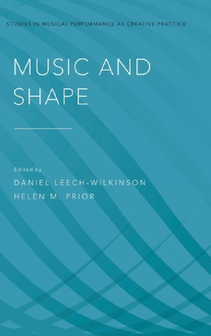 Music and Shape (English, Daniel Leech-Wilkinson | Helen M. Prior)