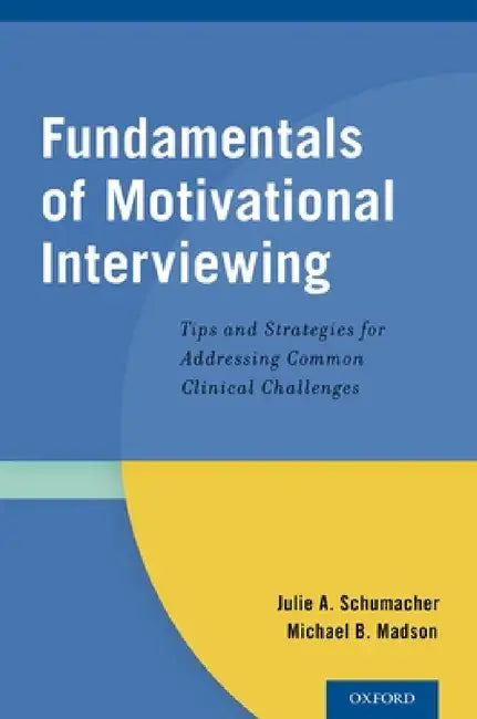 Fundamentals of Motivational Interviewing (English, Julie A. Schumacher)