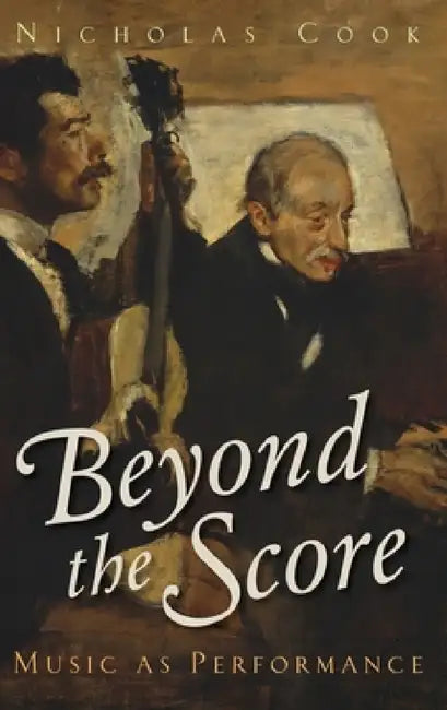 Beyond Score Music as Performance C (English, Cook)