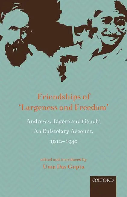 Friendships of ‘Largeness and Freedom (English, Dasgupta Uma)