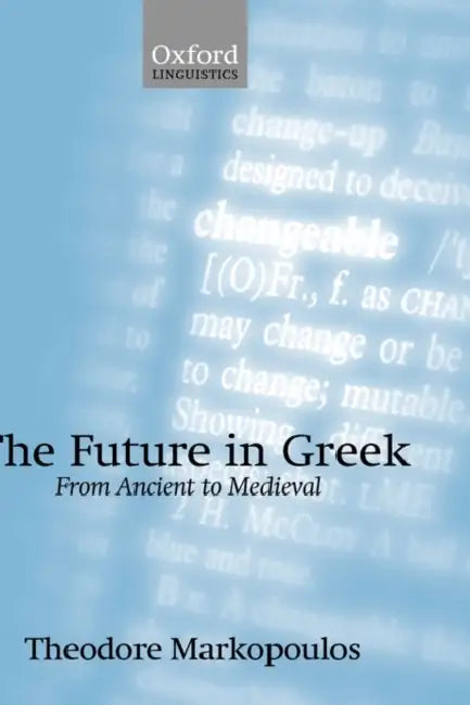 The Future in Greek (English, Theodore Markopoulos)