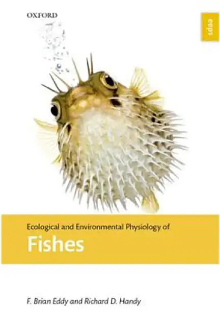 Ecological And Environmental Physiology Of Fishes (English, Eddy, amp; Handy)