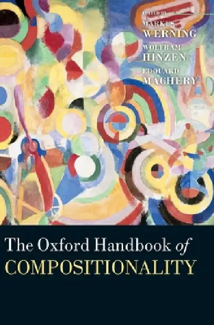 Oxford Handbook of Compositionality (English, Markus Werning | Wolfram Hinzen | Edouard Machery)