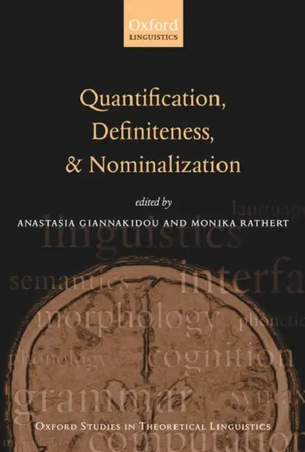 Quantification, Definiteness, and Nominalization (English, Anastasia Giannakidou | Monika Rathert)