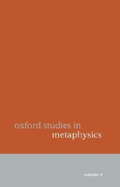 Oxford Studies in Metaphysics Volume 4 (English, Dean Zimmerman)