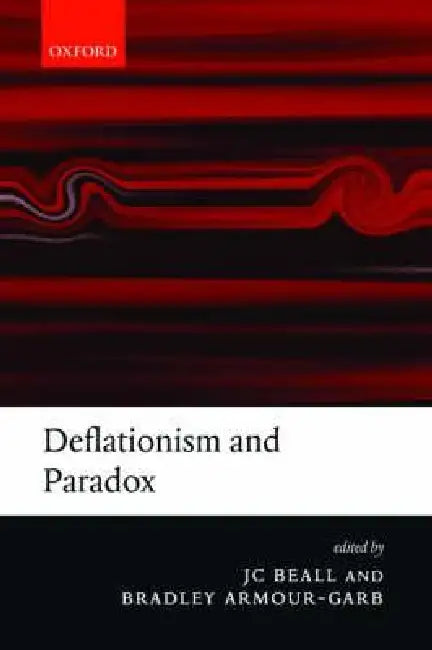 Deflationism and Paradox (English, Jc Beall | Bradley Armour-Garb)