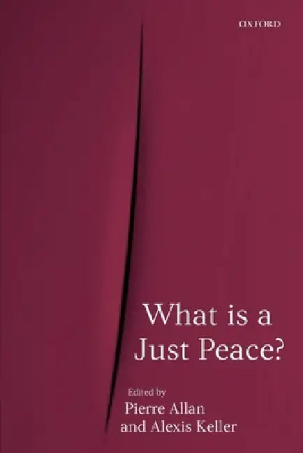 What Is a Just Peace? (English, Pierre Allan | Alexis Keller)