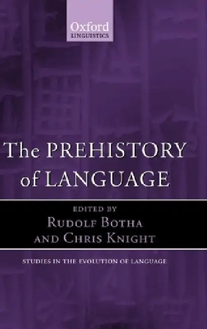 The Prehistory of Language (English, Rudolf Botha | Chris Knight)