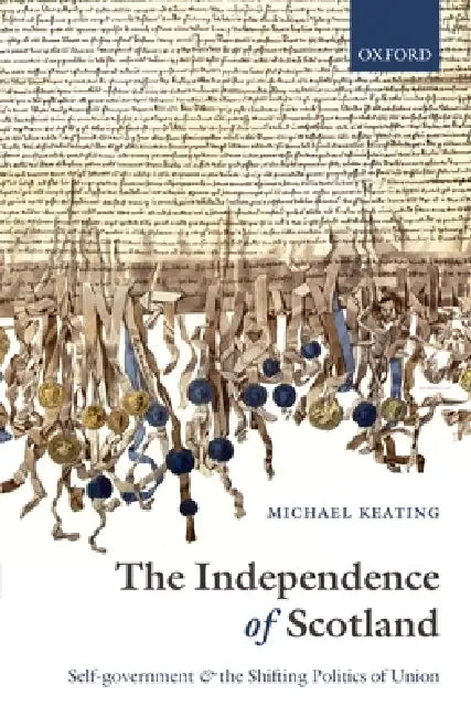 The Independence of Scotland (English, Michael Keating)