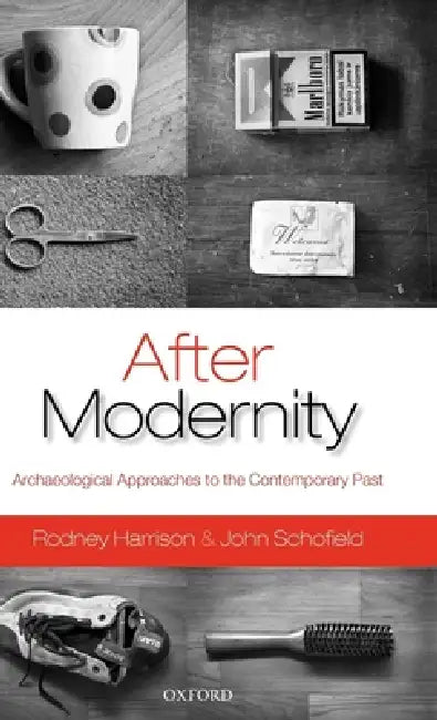 After Modernity (English, Rodney Harrison | John Schofield)