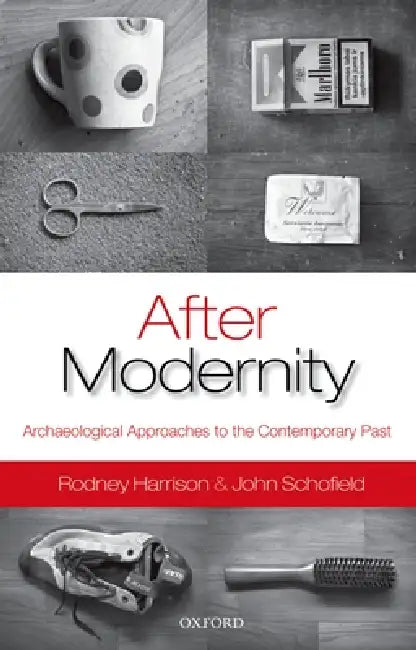 After Modernity (English, Rodney Harrison | John Schofield)