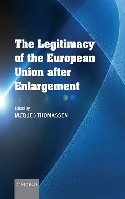 The Legitimacy of the European Union after Enlargement (English, Jacques Thomassen)
