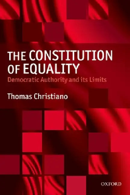 The Constitution of Equality (English, Thomas Christiano)